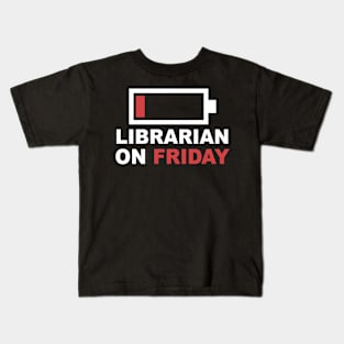 Librarian On Friday Low Battery Kids T-Shirt